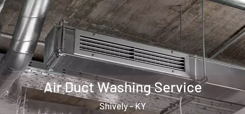  Air Duct Washing Service Shively - KY